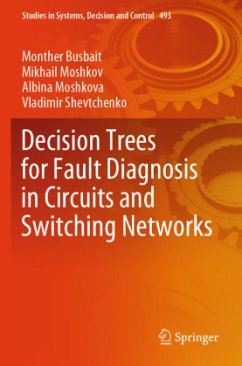 Decision Trees for Fault Diagnosis in Circuits and Switching Networks - Busbait, Monther;Moshkov, Mikhail;Moshkova, Albina