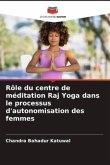 Rôle du centre de méditation Raj Yoga dans le processus d'autonomisation des femmes