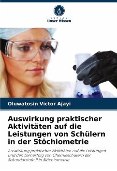 Cover Auswirkung praktischer Aktivitäten auf die Leistungen von Schülern in der Stöchiometrie