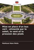 Mise en place d'un bus vert - alimenté par le soleil, le vent et la pression des pieds
