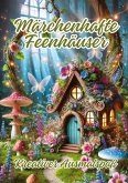 Märchenhafte Feenhäuser Märchenhafte Feenhäuser