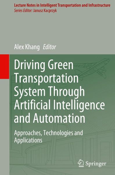 Driving Green Transportation System Through Artificial Intelligence and Automation Driving Green Transportation System Through Artificial Intelligence and Automation