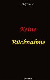 Keine Rücknahme! Trauma, Sucht, hochfunktionaler Autismus, Seitensprung, Clique, erstes Auto, Liebe, Betrug, erste Wohnung, Suizid, Verlobung, Zen, ZaZen, Meditation, Ausbildung, Versagensängste