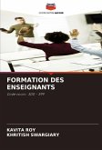 FORMATION DES ENSEIGNANTS FORMATION DES ENSEIGNANTS