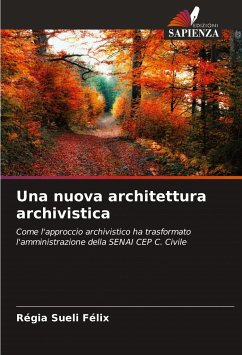 Una nuova architettura archivistica - Félix, Régia Sueli