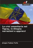 La crisi umanitaria nel Tigray, in Etiopia: narrazioni e approcci