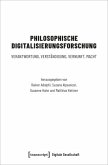 Philosophische Digitalisierungsforschung