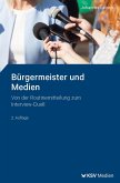 Bürgermeister und Medien Bürgermeister und Medien