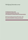 Vorbereitung zur Fachkundeprüfung für Güterkraftverkehrsunternehmer
