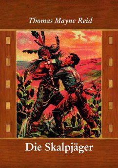 Die Skalpjäger - Mayne Reid, Thomas Die Skalpjäger - Mayne Reid, Thomas