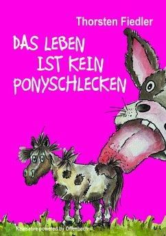 Das Leben ist kein Ponyschlecken - Fiedler, Thorsten