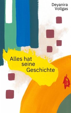 Alles hat seine Geschichte (eBook, ePUB)