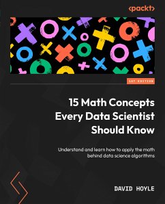 15 Math Concepts Every Data Scientist Should Know (eBook, ePUB) - Hoyle, David