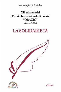 XII edizione del Premio Internazionale di Poesia ORAZIO Anno 2024 - La Solidarietà (eBook, ePUB) - Various