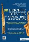 30 Leichte Duette für Sopran- und Altsaxophon: 10 Romantische Themen in 3 Tonarten arrangiert (fixed-layout eBook, ePUB)