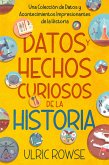 Datos y Hechos Curiosos de la Historia (eBook, ePUB)