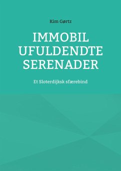 Immobil Ufuldendte serenader (eBook, ePUB) Immobil Ufuldendte serenader (eBook, ePUB)