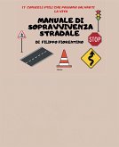 Manuale di sopravvivenza stradale (fixed-layout eBook, ePUB)