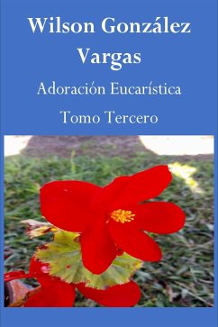 Adoración Eucarística (eBook, ePUB) - wilson gonzalez, vargas