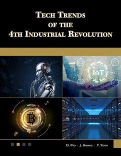 Tech Trends of the 4th Industrial Revolution (eBook, ePUB) - Information, Mercury Learning and; Pyo, D.; Hwang, J.; Yoon, Y.