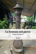 La fontana nel parco (eBook, ePUB) - Bild 1