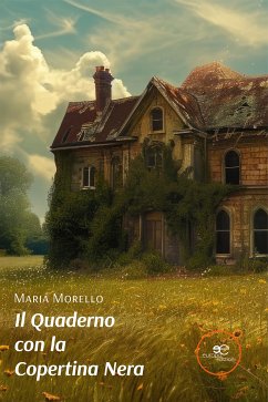 Il Quaderno con la Copertina Nera (eBook, ePUB) - Morello, Maria