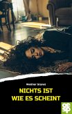 Nichts ist, wie es scheint (eBook, ePUB)