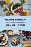 Alkaline Nutrition & Alkaline Lifestyle: Your Key to Acid-Alkaline Balance and More Vitality (eBook, ePUB)