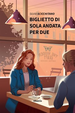 Biglietto di sola andata per due (eBook, ePUB) - Scicchitano, Silvia