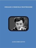 Omaggio a Marcello Mastroianni (eBook, ePUB)