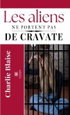 Les aliens ne portent pas de cravate (eBook, ePUB)