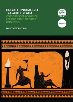 Lingue e linguaggio tra mito e realtà (eBook, ePUB) - Svolacchia, Marco