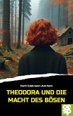 Theodora und die Macht des Bösen (eBook, ePUB)