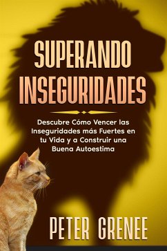 Superando Inseguridades (eBook, ePUB) - Grenee, Peter