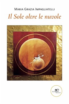 Il Sole oltre le nuvole (eBook, ePUB) - Grazia Impagliatelli, Maria