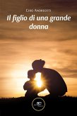 Il figlio di una grande donna (eBook, ePUB)