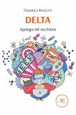 Delta. Apologia del secchione (eBook, ePUB)