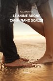 Le anime buone camminano scalze (eBook, ePUB)