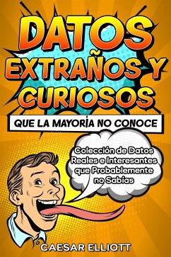 Cover Datos Extraños y Curiosos que la Mayoría no Conoce (eBook, ePUB)