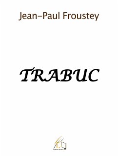 Trabuc (eBook, ePUB) - Froustey, Jean-Paul