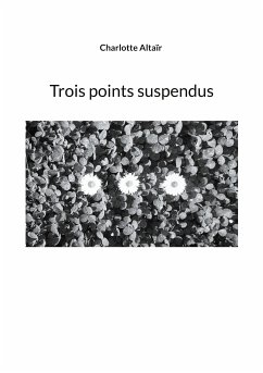 trois points suspendus (eBook, ePUB) - Altaïr, Charlotte