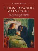 E non saranno mai vecchi... (eBook, ePUB)