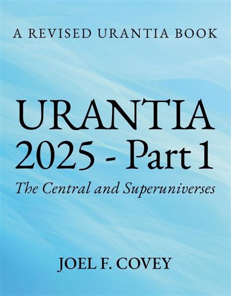 Urantia 2025 Part 1 (eBook, ePUB)