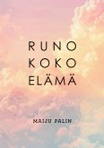 Runo koko elämä (eBook, ePUB)