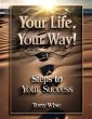 Your Life, Your Way! (eBook, ePUB) - Bild 1