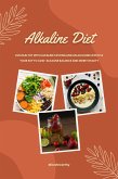 Alkaline Diet: Live Healthy with Alkaline Fasting and an Alkaline Lifestyle (Your Key to Acid-Alkaline Balance and More Vitality) (eBook, ePUB)