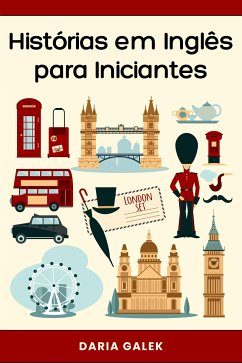 Histórias em Inglês para Iniciantes (eBook, ePUB) - Galek, Daria