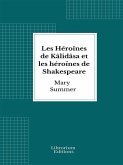 Les Héroïnes de Kâlidâsa et les héroïnes de Shakespeare (eBook, ePUB)