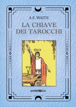 La chiave dei tarocchi (eBook, ePUB) - E. Waite, A.