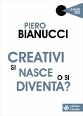 Creativi si nasce o si diventa? (eBook, ePUB)